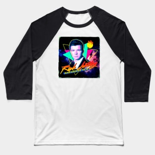 Rick Astley Never Gonna Give You Up Baseball T-Shirt